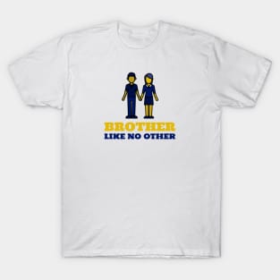 Brother Like No Other T-Shirt